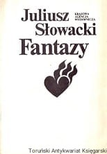 Fantazy / Juliusz Słowacki  (złamany grzbiet)