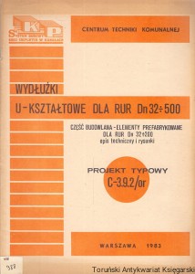 Wydłużki  U-kształtowe dla rur Dn32/500 część budowlana - Elementy prefabrykowane dla rur Dn 32/200 opis techniczny i rysunki : Projekt typowy C-3.9.2/or / Praca zbiorowa 
