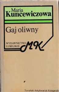 Gaj oliwny/ Maria Kuncewiczowa (obwoluta)