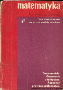 Matematyka Kurs przygotowawczy na wyższe uczelnie techniczne cz. IV / Roman Leitner, Wojciech Żakowski