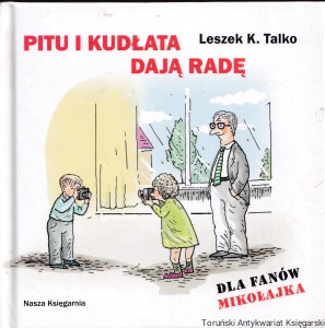 Pitu i Kudłata dają radę / Leszek K. Talko