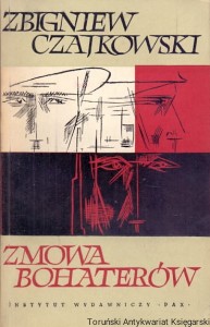 Zmowa bohaterów / Zbigniew Czajkowski 
