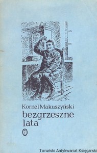 Bezgrzeszne lata / Kornel Makuszyński  (bez dedykacji)
