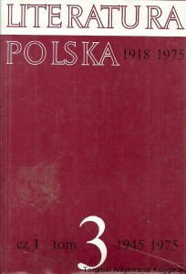 Literatura Polska 1918-1975 cz. I tom 3 1945-1975 / Oskar Czarnik, Stanisław Gębala, Leszek Szaruga, Krzysztof Krasuski 