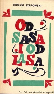 Od Sasa i od Lasa / Tadeusz Stępowski [autograf autora]