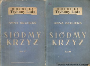 Siódmy Krzyż T. 1,2 / Anna Seghers