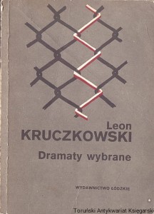Dramaty wybrane / Leon Kruczkowski 