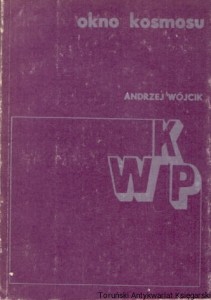 Okno Kosmosu / Andrzej Wójcik