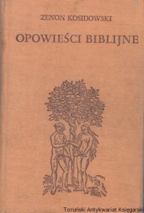 Opowieści Biblijne / Zenon Kosidowski  