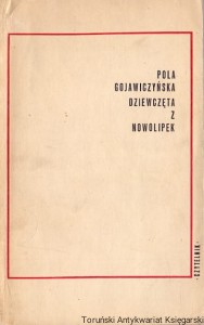 Dziewczęta z Nowolipek / Pola Gojawiczyńska