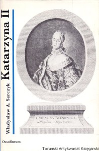 Katarzyna II - carowa Rosji / Władysław A. Serczyk
