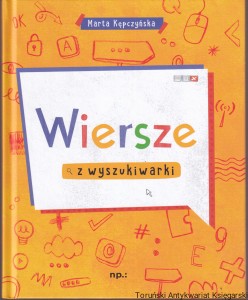 Wiersze z wyszukiwarki / Marta Kępczyńska