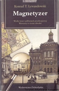 Magnetyzer / Konrad T. Lewandowski 