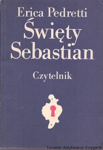 Święty Sebastian / Erica Pedretti