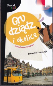 Grudziądz i okolice / Katarzyna Kluczwajd