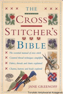 The Cross Stitcher's Bible / Jane Greenoff