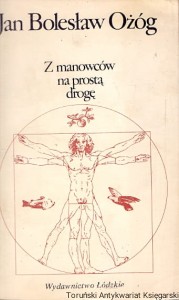Z manowców na prostą drogę / Jan Bolesław Ożóg