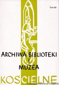 Archiwa, Biblioteki i Muzea Kościelne : Organ Ośrodka Archiwów, Bibliotek i Muzeów Kościelnych w Katolickim Uniwersytecie Lubelskim : Półrocznik tom 73 / Praca zbiorowa 