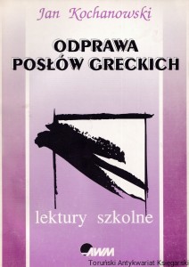 Odprawa posłów greckich / Jan Kochanowski