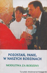 Pozostań, Panie, w naszych rodzinach : Modlitwa za rodziny / Brak autora