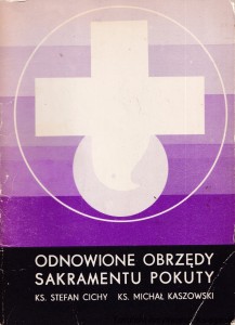 Odnowione obrzędy sakramentu pokuty : wprowadzenie / Praca zbiorowa
