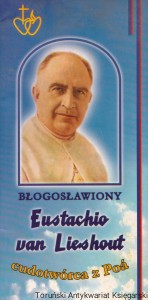Błogosławiony Eustachio van Lieshout "cudotwórca z Poa" : broszura o kapłanie misjonarzu ze Zgromadzenia Najświętszych Serc Jezusa i Maryi / Praca zbiorowa