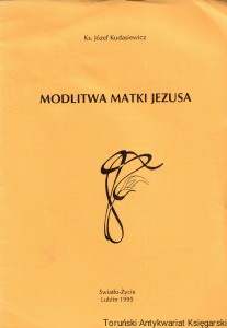 Modlitwa Matki Jezusa / Ks. Józef Kudasiewicz