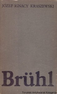 Bruhl / Józef Ignacy Kraszewski 