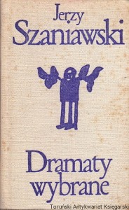 Dramaty wybrane / Jerzy Szaniawski 