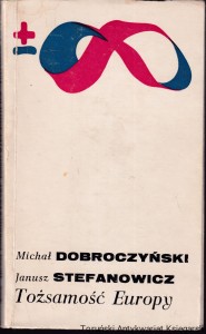 Tożsamość Europy / Michał Dobroczyński, Janusz Stefanowicz
