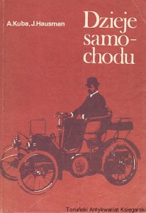 Dzieje samochodu / Adolf Kuba, Jaroslav Hausman 