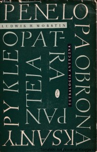 Tetralogia antyczna : Penelopa, Obrona Ksantypy, Kleopatra, Panteja / Ludwik H. Morstin 