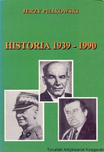 Historia 1939-1990 : Podręcznik dla szkół średnich / Jerzy Pilikowski 