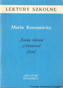 Nasza szkapa, Urbanowi, Dym : Lektury szkolne / Maria Konopnicka 
