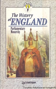 The History of England : Parliamentary Monarchy / Brak autora 