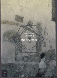 Międzyrzecz / Piotr Ibrahim Kalwas