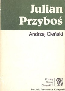 Julian Przyboś : Kulturowe podstawy twórczości / Andrzej Cieński 