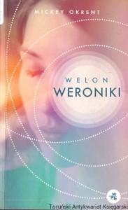 Welon Weroniki / Mickey Okrent
