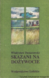 Skazani na dożywocie / Władysław Dunarowski 