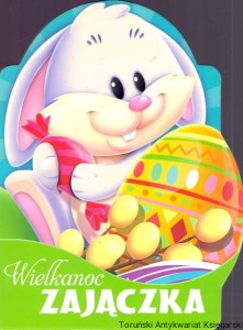 Wielkanoc zajączka / Urszula Kozłowska 