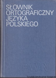 Słownik ortograficzny języka polskiego wraz z zasadami pisowni i interpunkcji / oprac. Mieczysław Szymczak [wyd. szóste 1986]