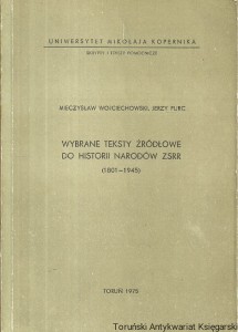Wybrane teksty źródłowe do historii narodów ZSRR (1801-1945) / Mieczysław Wojciechowski, Jerzy Purc 