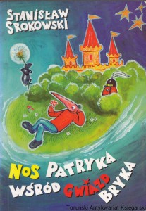 Nos Patryk wśród gwiazd bryka / Stanisław Srokowski