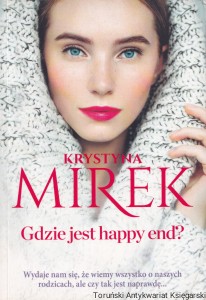 Gdzie jest happy end? / Krystyna Mirek