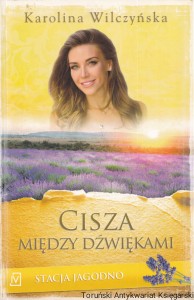 Cisza między dźwiękami / Karolina Wilczyńska