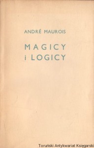 Magicy i logicy / Andre Maurois 
