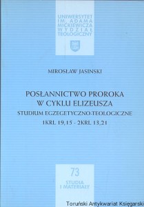 Posłannictwo proroka w cyklu Elizeusza / Mirosław Jasiński 