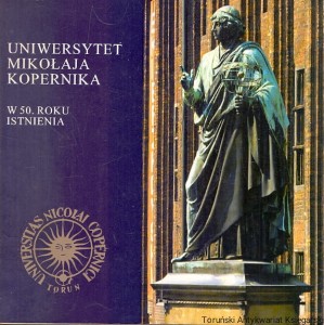 Uniwersytet Mikołaja Kopernika W 50. Roku istnienia / Jan Bełkot (oprac.)