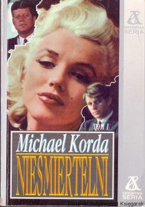 Nieśmiertelni / Michael Korda 