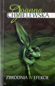 Zbrodnia w efekcie / Joanna Chmielewska 